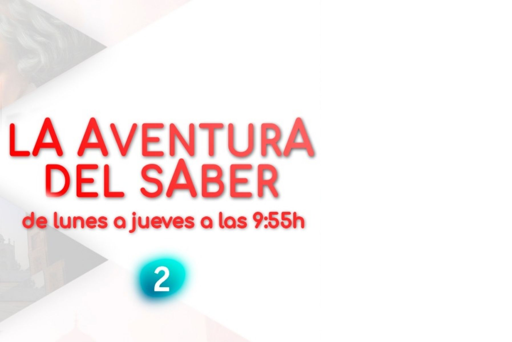 La Aventura del Saber de RTVE recorre los 30 aos de Vas Verdes